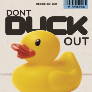 Don’t Duck Out